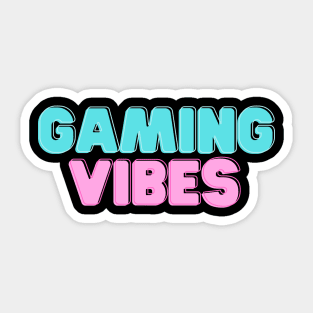 Gaming Vibes Sticker